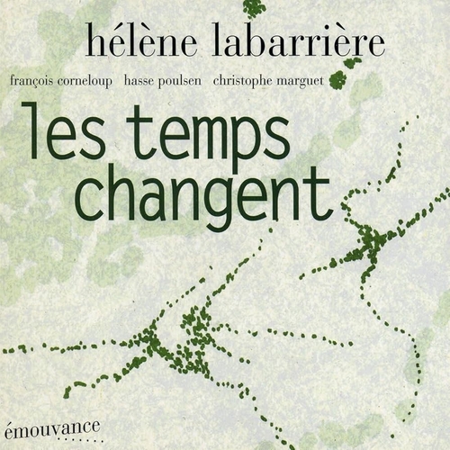 Couverture LES TEMPS CHANGENT de Hélène LABARRIÈRE