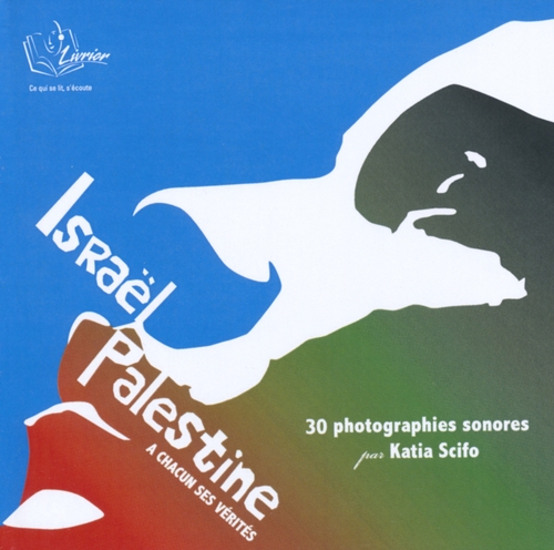Couverture ISRAËL-PALESTINE : À CHACUN SES VÉRITÉS de Katia SCIFO