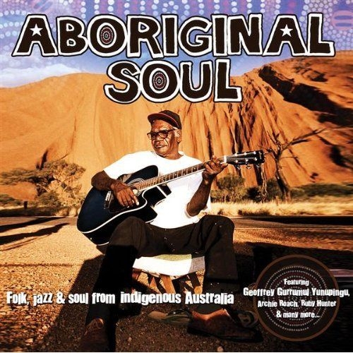 Couverture ABORIGINAL SOUL. FOLK, JAZZ & SOUL FROM INDIGENOUS AUSTRALIA