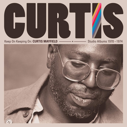 Couverture KEEP ON KEEPING ON:CURTIS MAYFIELD STUDIO ALBUMS 1970-1974 de Curtis MAYFIELD