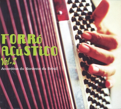 Couverture FORRO ACUSTICO VOL.2. ACCORDÉON DU NORDESTE DU BRÉSIL