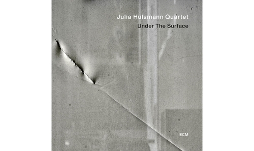 Couverture UNDER THE SURFACE de Julia HÜLSMANN QUARTET