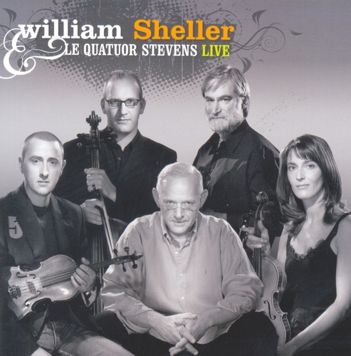 Couverture WILLIAM SHELLER & LE QUATUOR STEVENS LIVE de William SHELLER