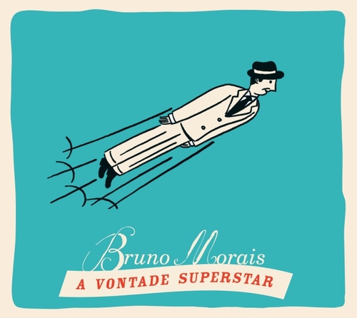 Couverture A VONTADE SUPERSTAR de Bruno MORAIS