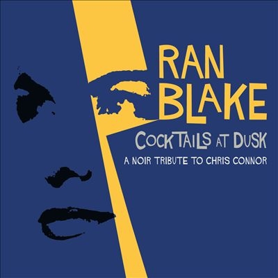 Couverture COCKTAILS AT DUSK: A NOIR TRIBUTE TO CHRIS CONNOR de Ran BLAKE