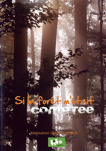 Couverture SI LA FORÊT M'ÉTAIT COMPTÉE