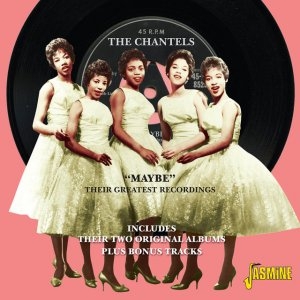Couverture MAYBE - THEIR GREATEST RECORDINGS de THE CHANTELS