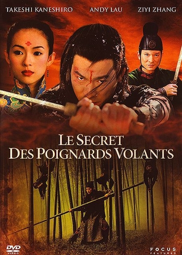 Couverture LE SECRET DES POIGNARDS VOLANTS de Yimou ZHANG