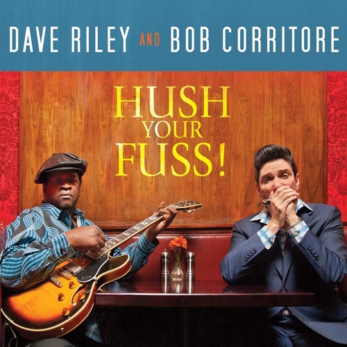 Couverture HUSH YOUR FUSS! de Dave RILEY AND BOB CORRITORE