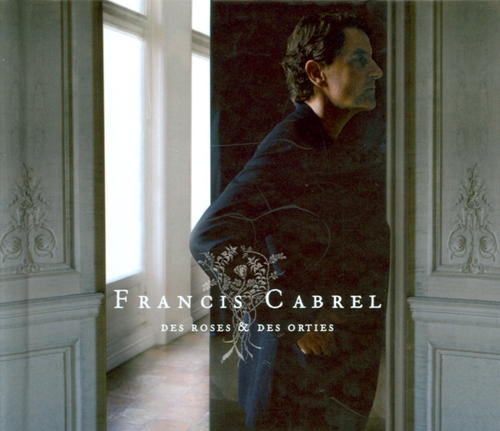 Couverture DES ROSES ET DES ORTIES de Francis CABREL