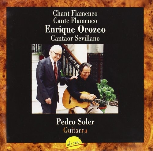 Couverture CHANT FLAMENCO: ENRIQUE OROZCO, CANTAOR SEVILLANO de Enrique OROZCO