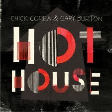 Couverture HOT HOUSE de Chick COREA & GARY BURTON