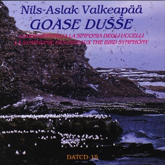 Couverture GOASE DUSSE. LA SYMPHONIE DES OISEAUX de Nils-Aslak VALKEAPÄÄ
