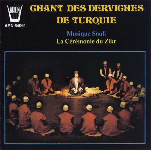 Couverture CHANTS DES DERVICHES DE TURQUIE: MUS. SOUFI - CÉRÉMONIE ZIKR