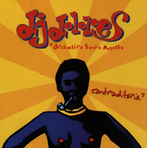 Couverture CONTRADITORIO de DJ DOLORES + ORCHESTRA SANTA MASSA