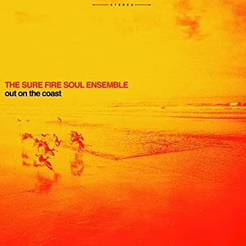 Couverture OUT ON THE COAST de THE SURE FIRE SOUL ENSEMBLE