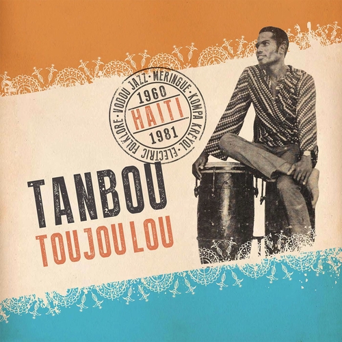 Couverture TANBOU TOUJOU LOU. MERINGUE, KOMPA KREYOL, VODOU JAZZ...