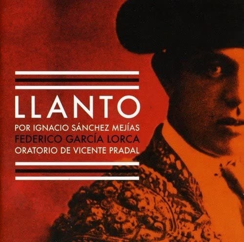 Couverture FEDERICO GARCIA LORCA: LLANTO POR IGNACIO SANCHEZ MEJIAS de Vicente PRADAL