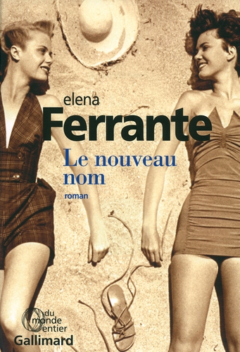 Couverture LE NOUVEAU NOM (L'AMIE PRODIGIEUSE 2) de Elena FERRANTE