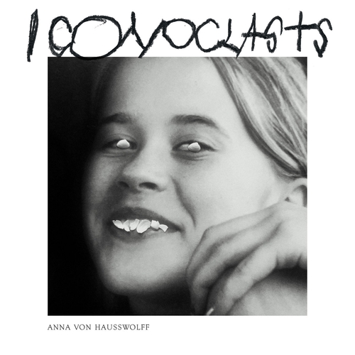 Couverture ICONOCLASTS de ANNA VON HAUSWOLFF