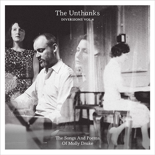 Couverture DIVERSIONS, VOL.4 (THE SONGS AND POEMS OF MOLLY DRAKE) de THE UNTHANKS