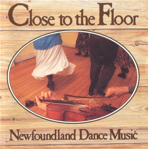 Couverture CLOSE TO THE FLOOR: NEWFOUNDLAND DANCE MUSIC