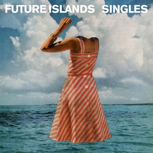 Couverture SINGLES de FUTURE ISLANDS