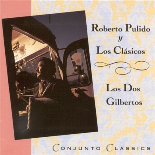 Couverture CONJUNTO CLASSICS de Roberto PULIDO Y LOS CLÁSICOS /LOS DOS GILBERTOS