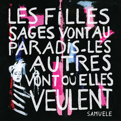 Couverture FILLES SAGES VONT AU PARADIS-LES AUTRES VONT OU ELLES VEULEN de SAMUELE