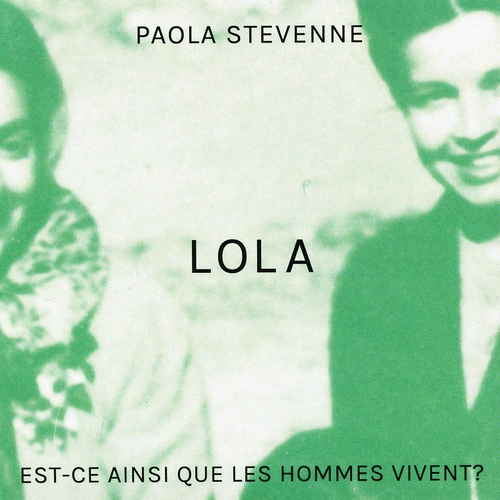 Couverture LOLA (EST-CE AINSI QUE LES HOMMES VIVENT VOL.1) de Paola STÉVENNE