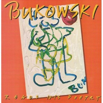 Couverture CHARLES BUKOWSKI READS HIS POETRY de Charles BUKOWSKI