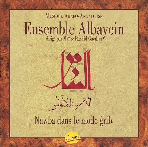 Couverture MUSIQUE ARABO-ANDALOUSE: NAWBA DANS LE MODE GRIB de ENSEMBLE ALBAYCIN
