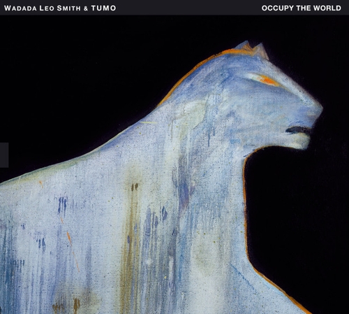 Couverture OCCUPY THE WORLD de Wadada Leo SMITH & TUMO