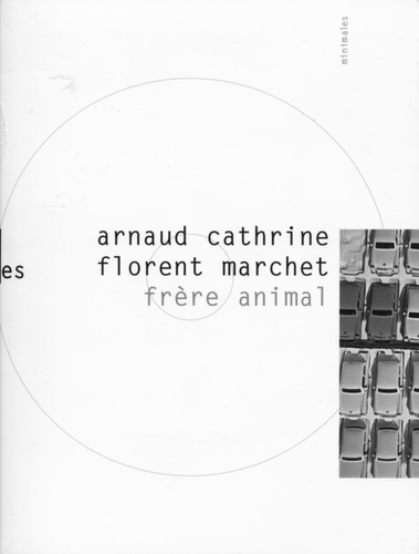 Couverture FRÈRE ANIMAL (ROMAN MUSICAL) de ARNAUD CATHRINE & FLORENT MARCHET