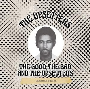 Couverture THE GOOD, THE BAD AND THE UPSETTERS de THE UPSETTERS