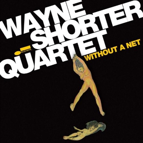 Couverture WITHOUT A NET de Wayne SHORTER QUARTET