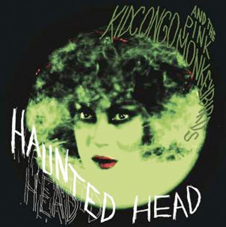 Couverture HAUNTED HEAD de KID CONGO AND THE PINK MONKEY BIRDS