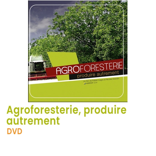 Couverture AGROFORESTERIE, PRODUIRE AUTREMENT