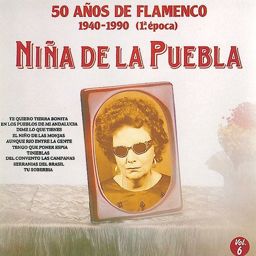 Couverture 50 AÑOS DE FLAMENCO 1940-1990 (1A EPOCA): NIÑA DE LA PUEBLA de NIÑA DE LA PUEBLA