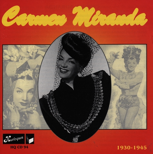 Couverture CARMEN MIRANDA 1930-1945 de Carmen MIRANDA