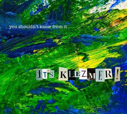 Couverture IT'S KLEZMER! de YOU SHOULDN'T KNOW FROM IT...