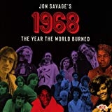 Couverture JON SAVAGE'S 1968 : THE YEAR THE WORLD BURNED