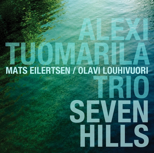Couverture SEVEN HILLS de Alexi TUOMARILA TRIO
