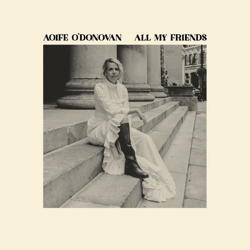 Couverture ALL MY FRIENDS de Aoife O'DONOVAN