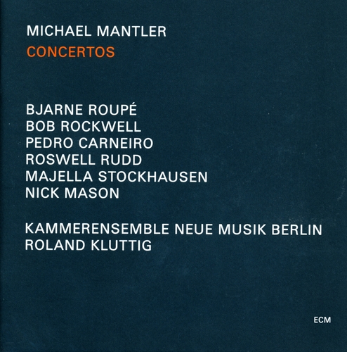 Couverture CONCERTOS de Michael MANTLER
