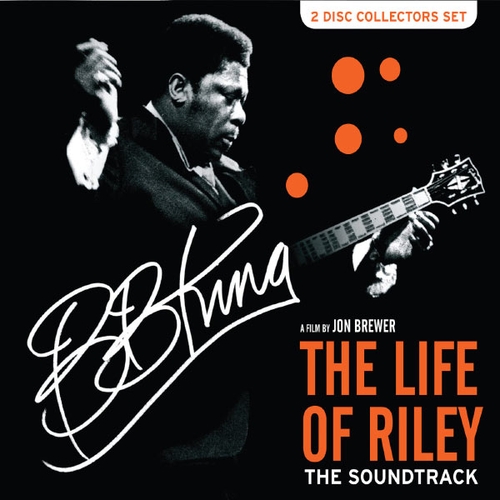 Couverture THE LIFE OF RILEY - THE SOUNDTRACK de B.B. KING