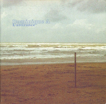 Couverture L'ATTIRANCE de Dominique A