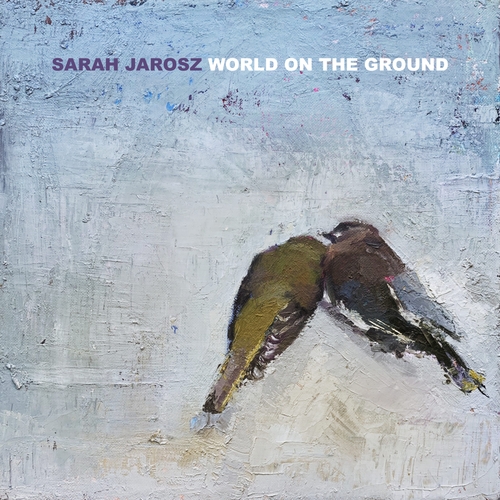 Couverture WORLD ON THE GROUND de Sarah JAROSZ
