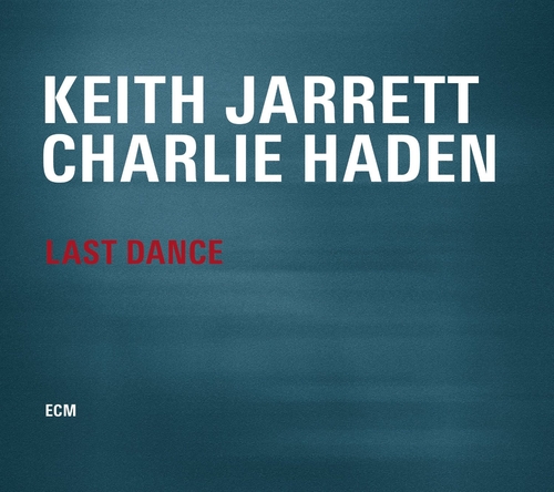 Couverture LAST DANCE de Keith JARRETT & CHARLIE HADEN