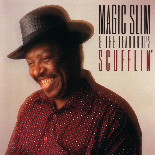 Couverture SCUFFLIN' de MAGIC SLIM & THE TEARDROPS